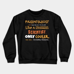 Funny paleontologist definition, sarcastic paleontology, Geology fossils Crewneck Sweatshirt